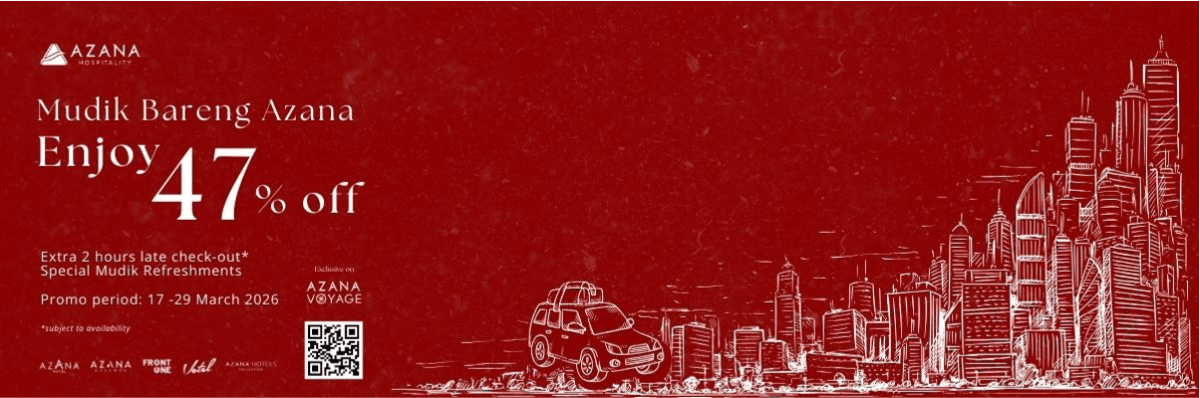 Mudik Nyaman dengan Promo Spesial di Seluruh Jaringan Hotel Azana