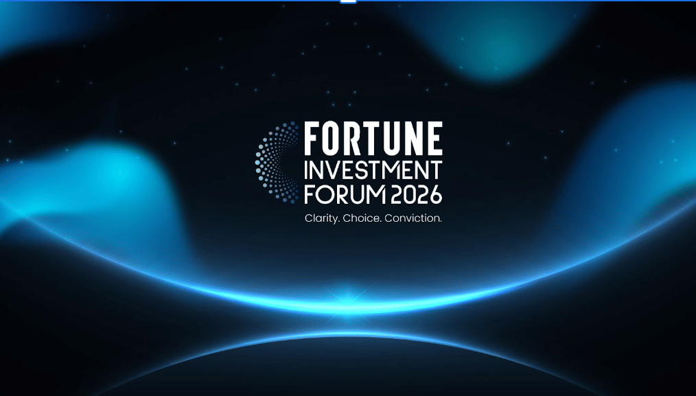 Fortune Investment Forum 2026: Invest with Clarity, Choice, and Conviction