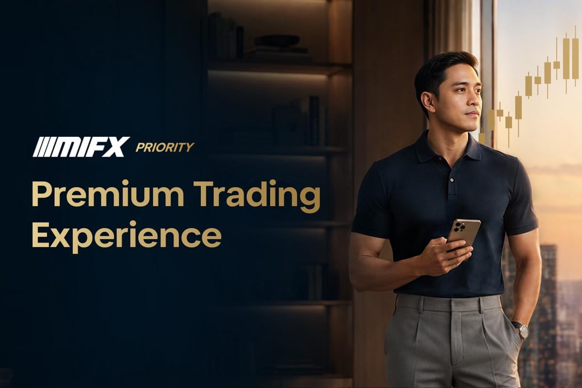 MIFX Priority, Layanan Premium MIFX Hadir bagi Trader Tingkat Lanjut 